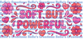 Exclusive Soft But Powerful